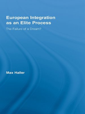 cover image of European Integration as an Elite Process
